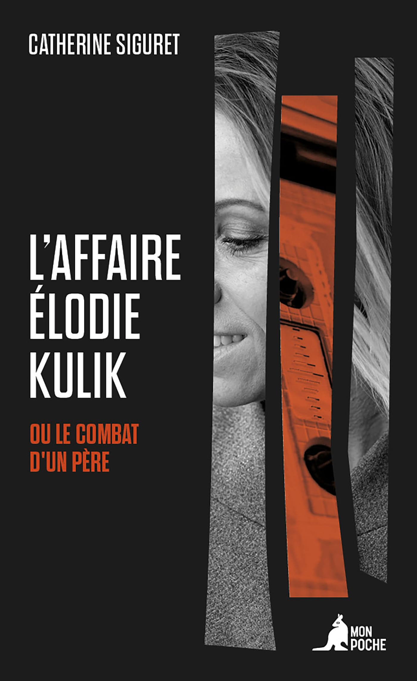 L'affaire Elodie Kulik ou Le combat d'un père