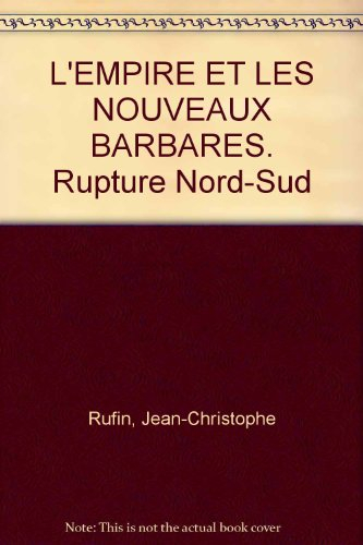 L'empire et les nouveaux barbares : rupture Nord-Sud