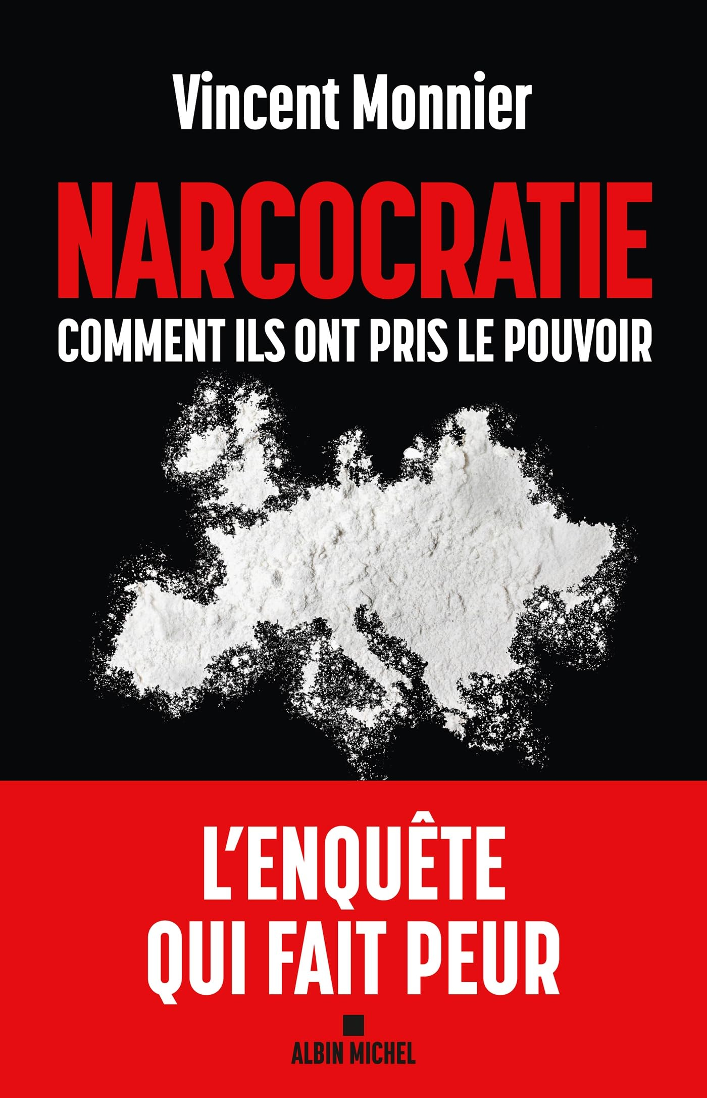 Narcocratie : comment ils ont pris le pouvoir