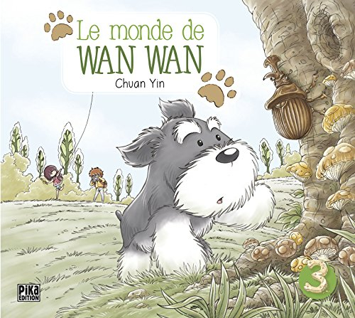 Le monde de Wan Wan. Vol. 3