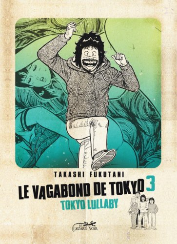 Le vagabond de Tokyo. Vol. 3. Tokyo Lullaby