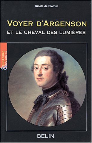 Voyer d'Argenson et le cheval des Lumières