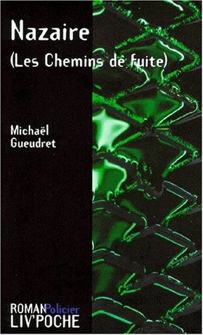 Nazaire : les chemins de fuite