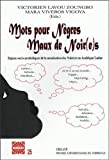 Mots pour Nègres, Maux de Noir(e)s