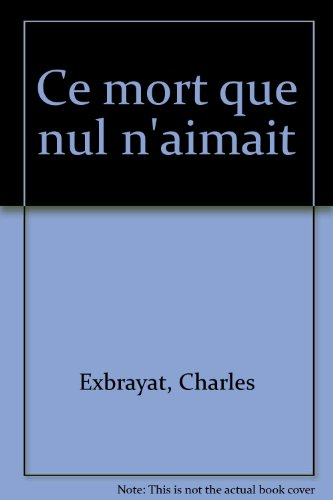 ce mort que nul n'aimait