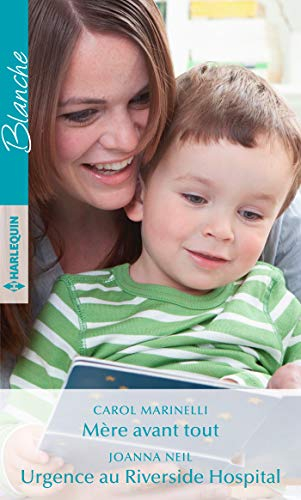 Mère avant tout. Urgence au Riverside Hospital