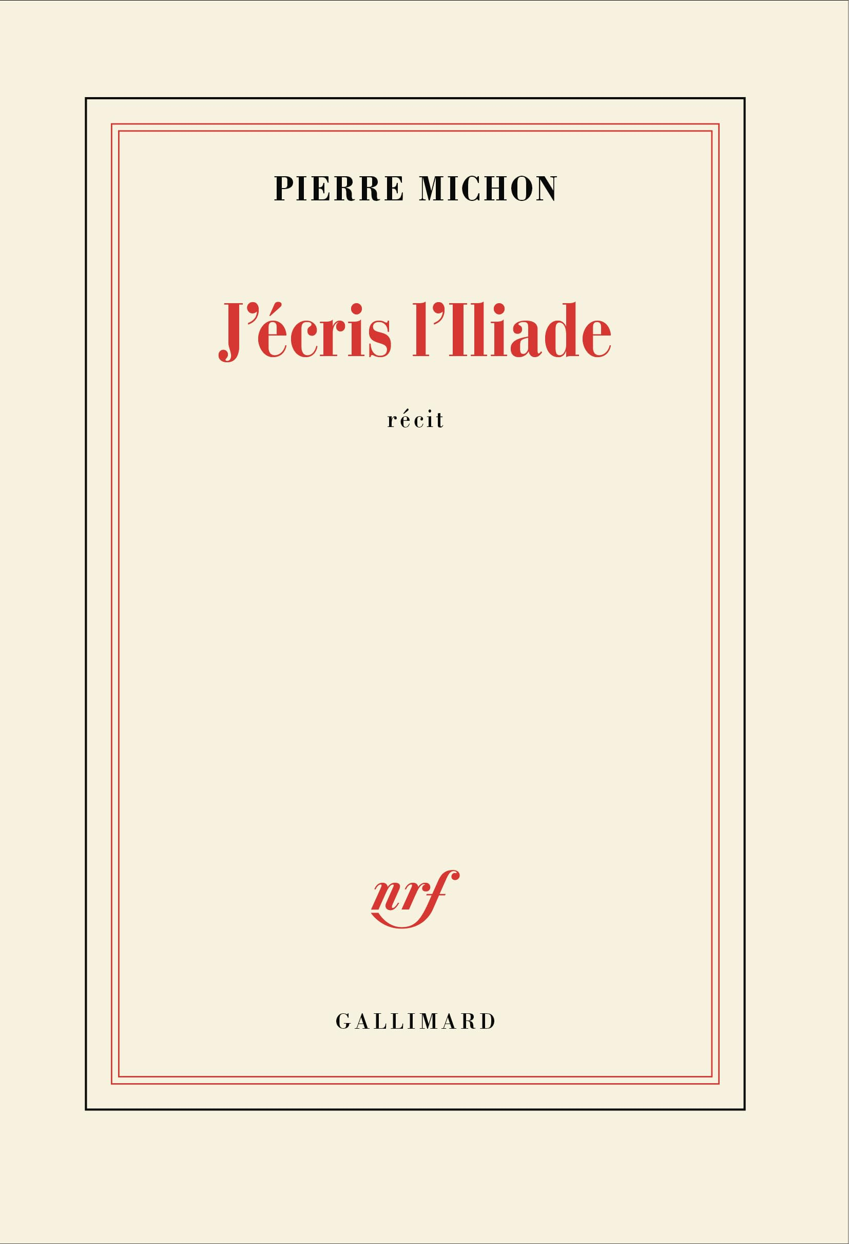 J'écris l'Iliade : récit