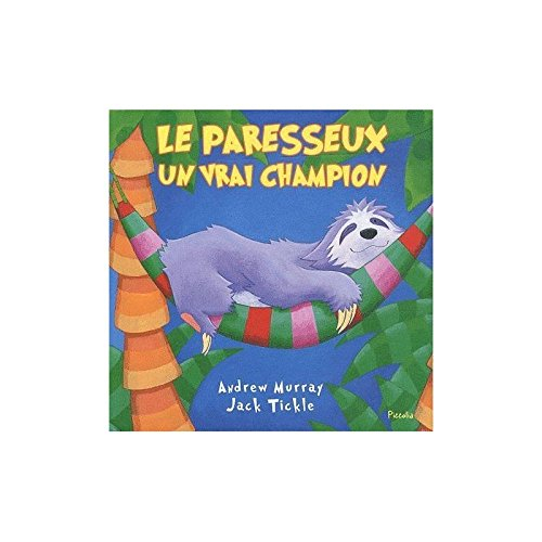 Le paresseux : un vrai champion