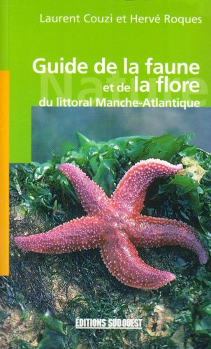 Guide de la faune et de la flore du littoral Manche-Atlantique