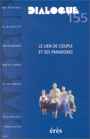 Dialogue, n° 155. Le lien de couple et ses paradoxes