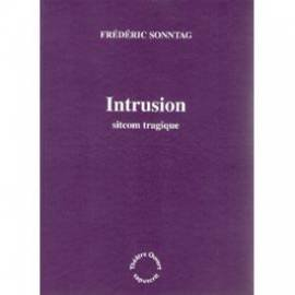 Intrusion : sitcom tragique