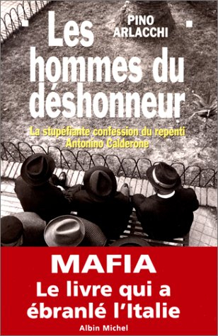 Les Hommes du déshonneur : la stupéfiante confession du repenti Antonio Calderone
