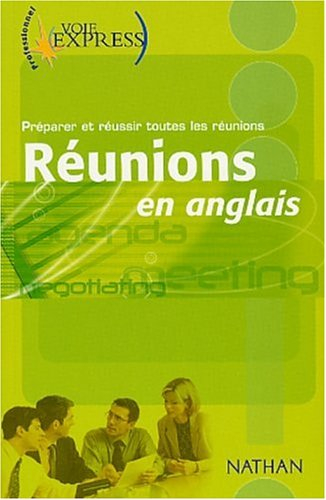 Réunions en anglais : préparer et réussir toutes les réunions