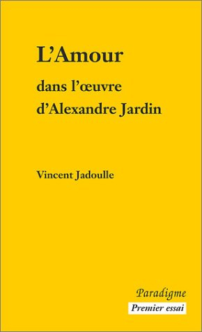 L'amour dans l'oeuvre d'Alexandre Jardin