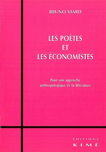 Les poètes et les économistes : pour une approche anthropologique de la littérature