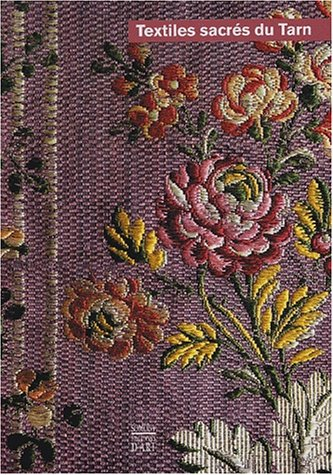 Textiles sacrés du Tarn, XVIIe-XXe siècle