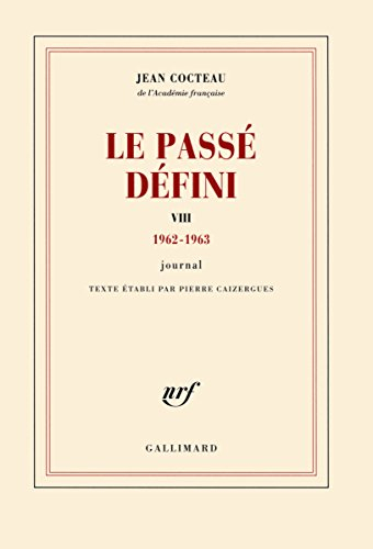 Le passé défini : journal. Vol. 8. 1962-1963