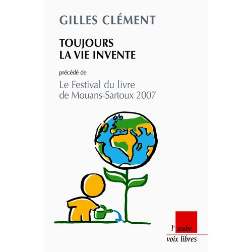 toujours la vie invente