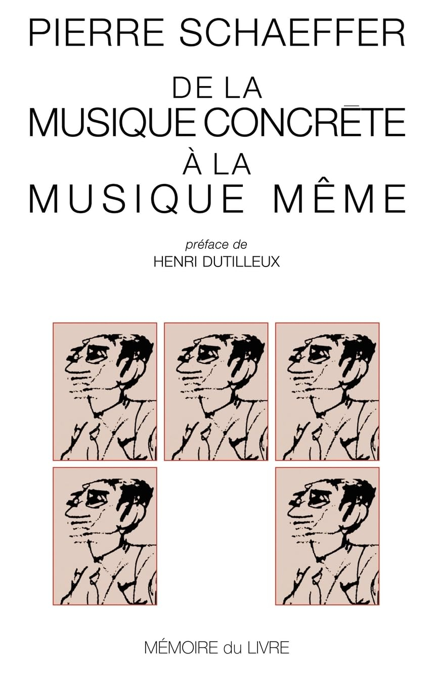 De la musique concrète à la musique même : essais