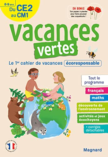 Vacances vertes du CE2 au CM1, 8-9 ans : le 1er cahier de vacances écoresponsable : tout le programm