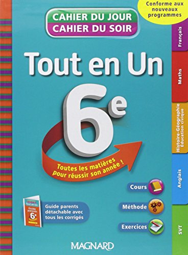 Tout en un 6e : toutes les matières pour réussir son année ! : conforme aux nouveaux programmes