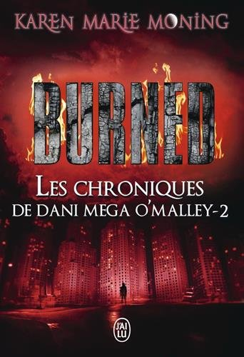 Les chroniques de Dani Mega O'Malley. Vol. 2. Burned
