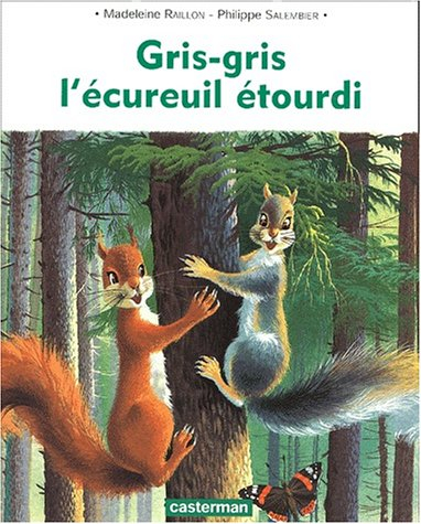 gris-gris, l'écureuil étourdi