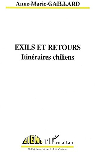 Exils et retours : itinéraires chiliens