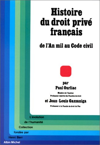 Histoire du droit privé français : de l'an mil au code civil
