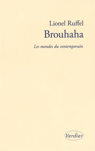 Brouhaha : les mondes du contemporain