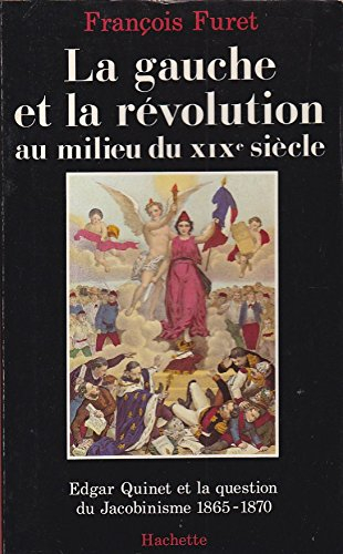 La Gauche et la Révolution française au milieu du XIXe siècle : Edgar Quinet et la question du jacob