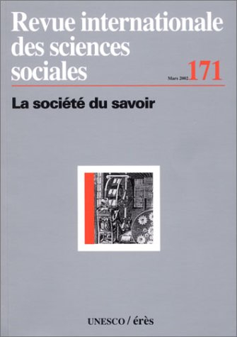 Revue internationale des sciences sociales, n° 171. La société du savoir