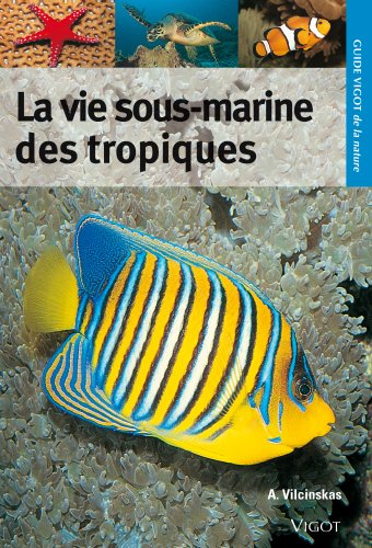 La vie sous-marine des tropiques