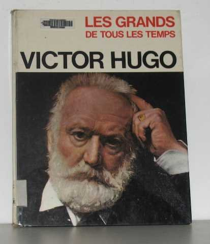 victor hugo les grands de tous les temps