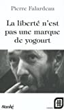 La liberte n'est pas une marque de yogourt 10/10