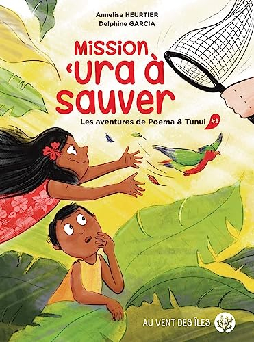 Les aventures de Poema & Tunui. Vol. 3. Mission 'ura à sauver