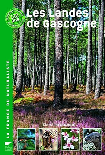 Les Landes de Gascogne : panorama géologique et naturaliste d'une région riche en histoire
