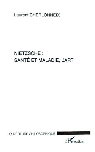 Nietzsche : santé et maladie, l'art