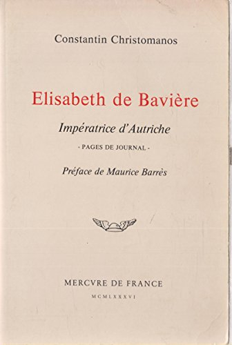 Elisabeth de Bavière, impératrice d'Autriche : pages de journal, impressions, conversations, souveni