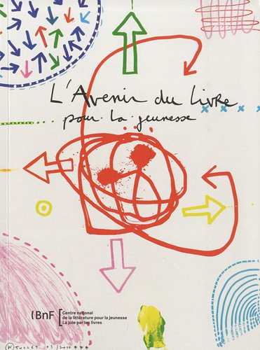 L'avenir du livre pour la jeunesse : actes du colloque du 26 novembre 2009