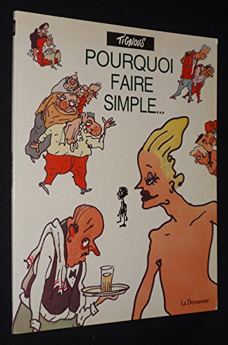 Pourquoi faire simple