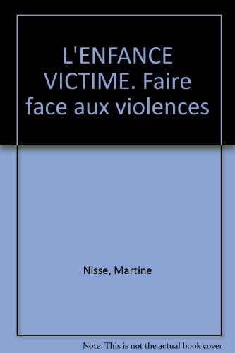 L'enfance victime : faire face aux violences