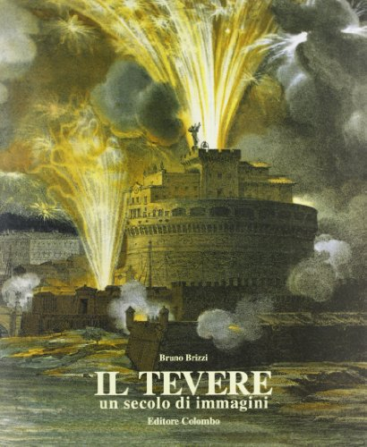 il tevere. un secolo di immagini