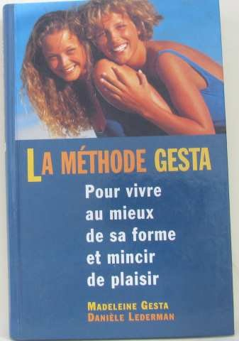 la méthode gesta pour vivre au mieux de sa forme et mincir de plaisir