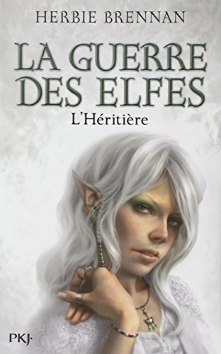 La guerre des elfes. Vol. 5. L'héritière