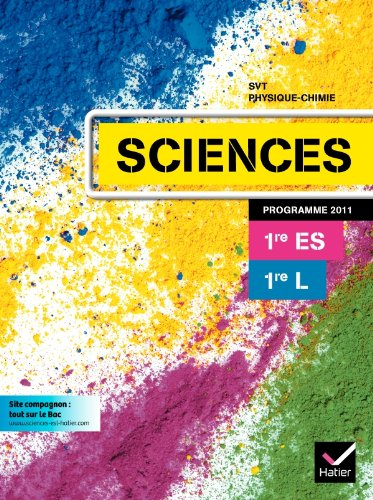 Sciences 1re ES, 1re L, programme 2011 : SVT, physique-chimie