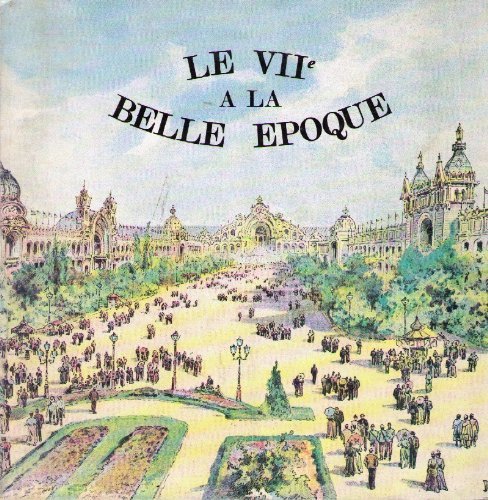 le vii e de la belle epoque