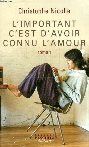 L'important, c'est d'avoir connu l'amour