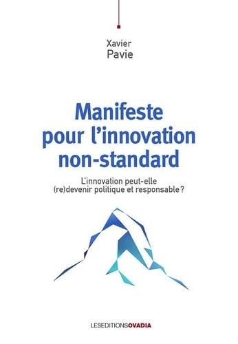 Manifeste pour l’innovation non-standard: L'innovation peut-elle (re)devenir politique et responsabl