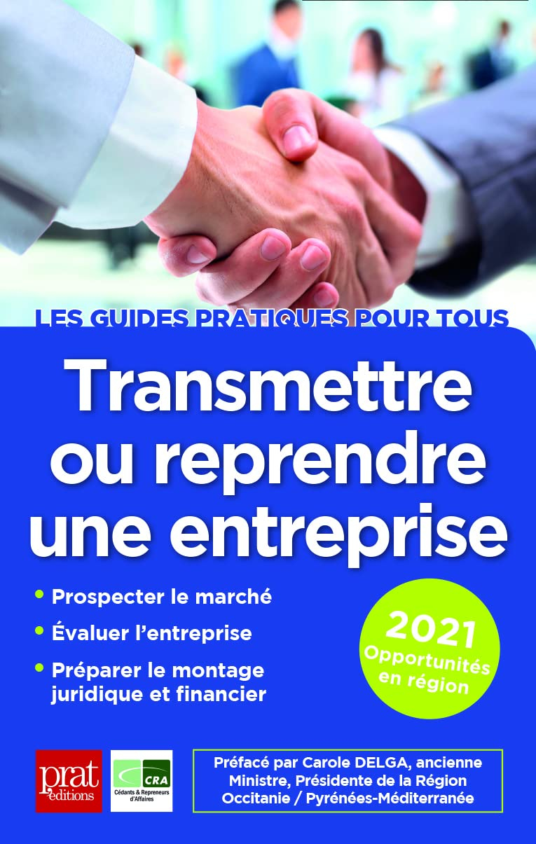 Transmettre ou reprendre une entreprise : 2021 : opportunités en région